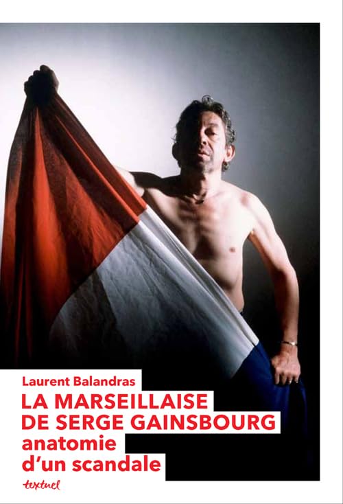 La Marseillaise de Serge Gainsbourg: anatomie d'un scandale Arts & Music