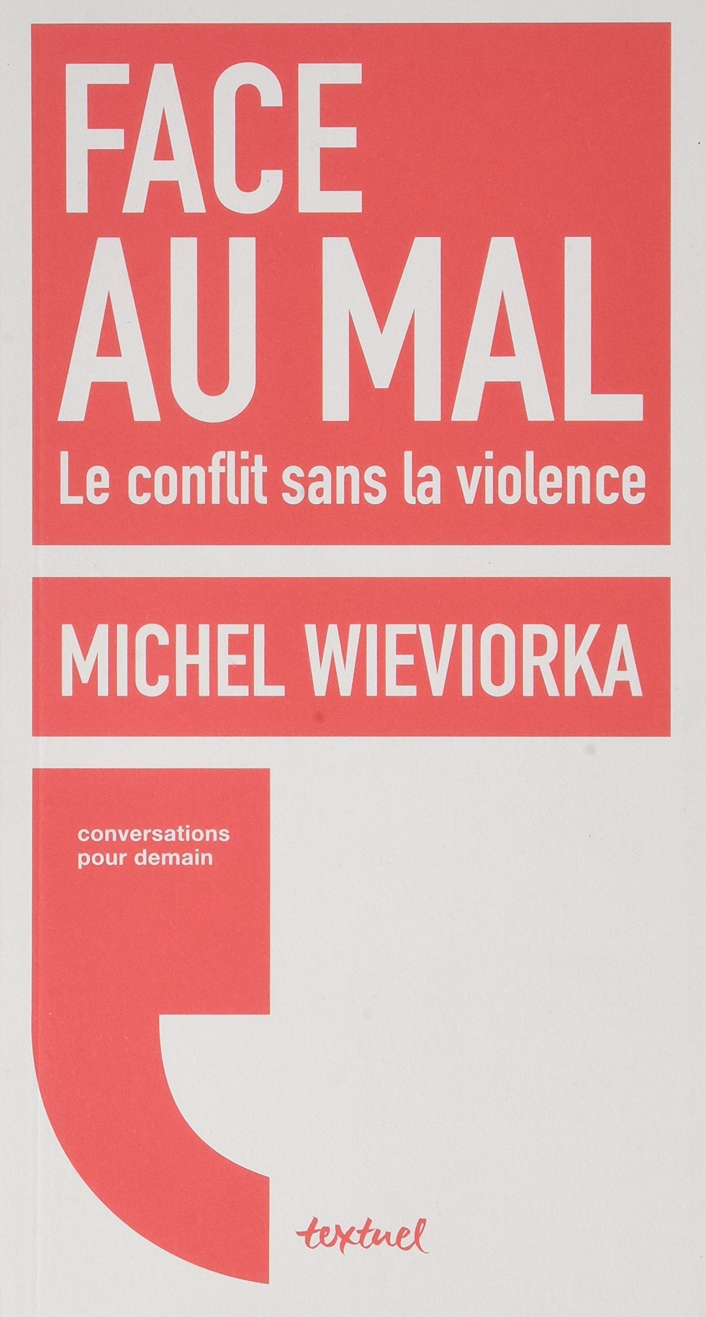 Face au mal: Le conflit sans la violence Books