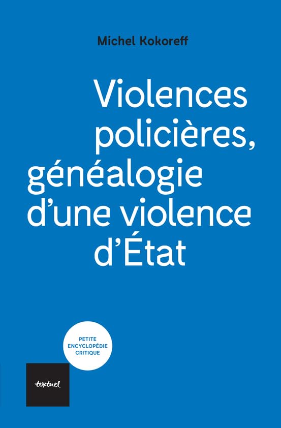 Violences policières: Généalogie d'une violence d'État book