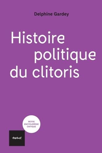 Histoire politique du clitoris book