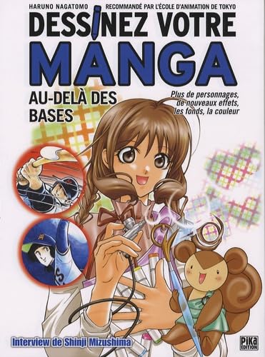 Dessinez votre manga: Au-delà des bases Manga