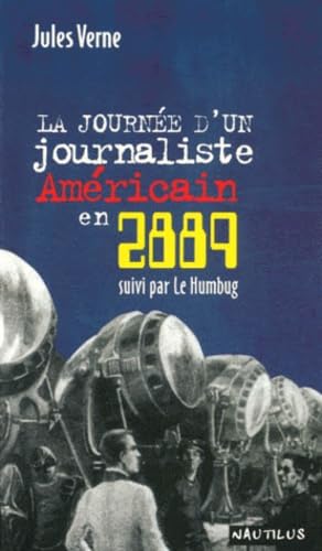 La journée d'un journaliste Américain en 2889, suivi de "Le Humbug" Books