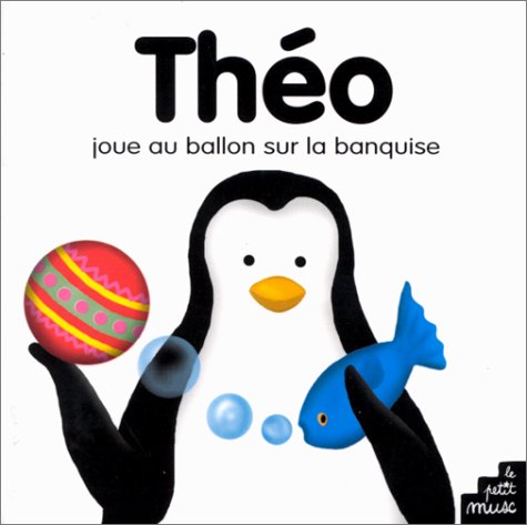 Théo joue au ballon sur la banquise Books
