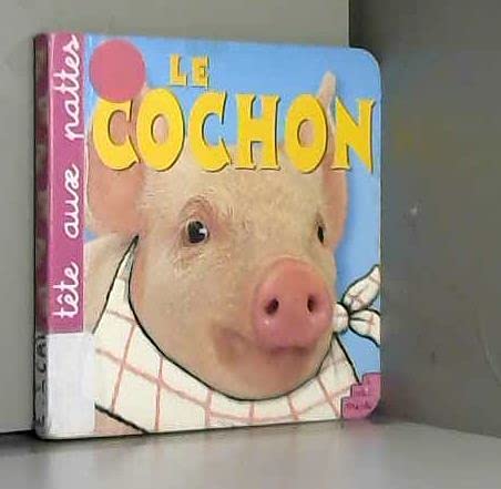 Le Cochon de la tête aux pattes book