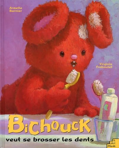 Bichouck veut se brosser les dents Books