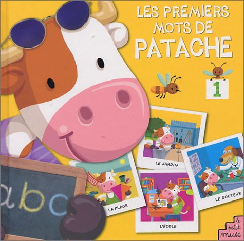 Les Premiers mots de Patache, tome 1 : Le Jardin, la plage, le docteur, l'école book