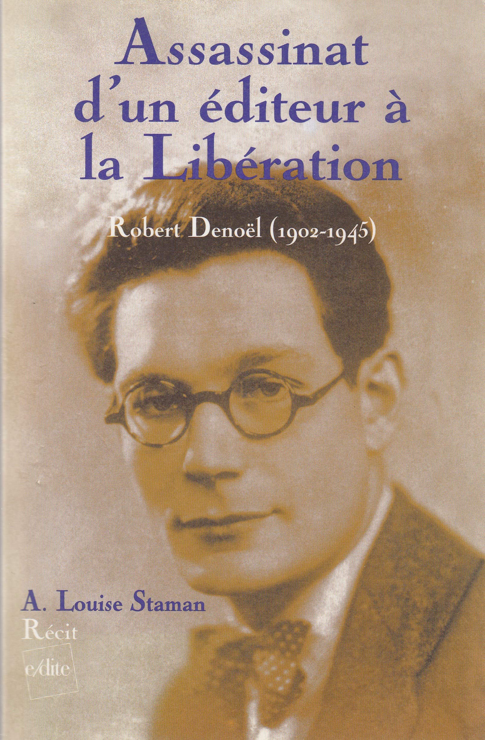 Assassinat d'un éditeur à la Libération: Robert Denoël (1902-1945) Books