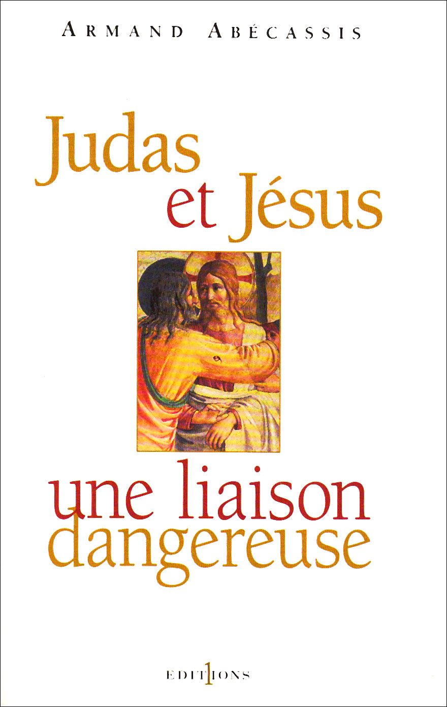 Judas et Jésus une liaison dangereuse book