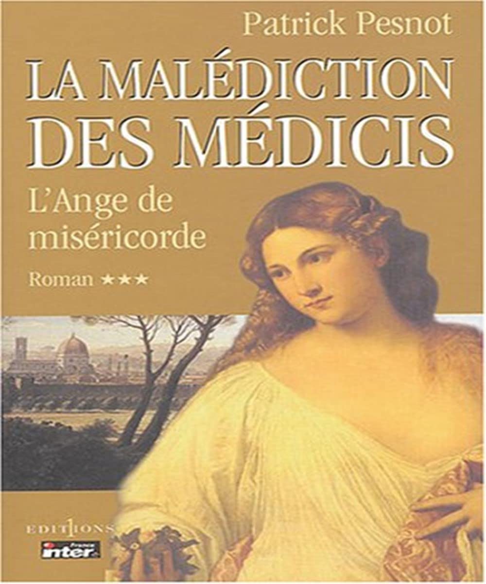 La Malédiction des Médicis, t.III : L'Ange de Miséricorde Historical Fiction