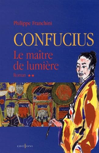 Confucius - t.II - Le Maître de lumière Historical Fiction