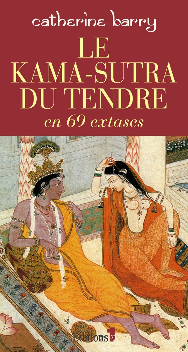 Le Kama-Sutra du tendre en 69 extases Religion & Esotericism