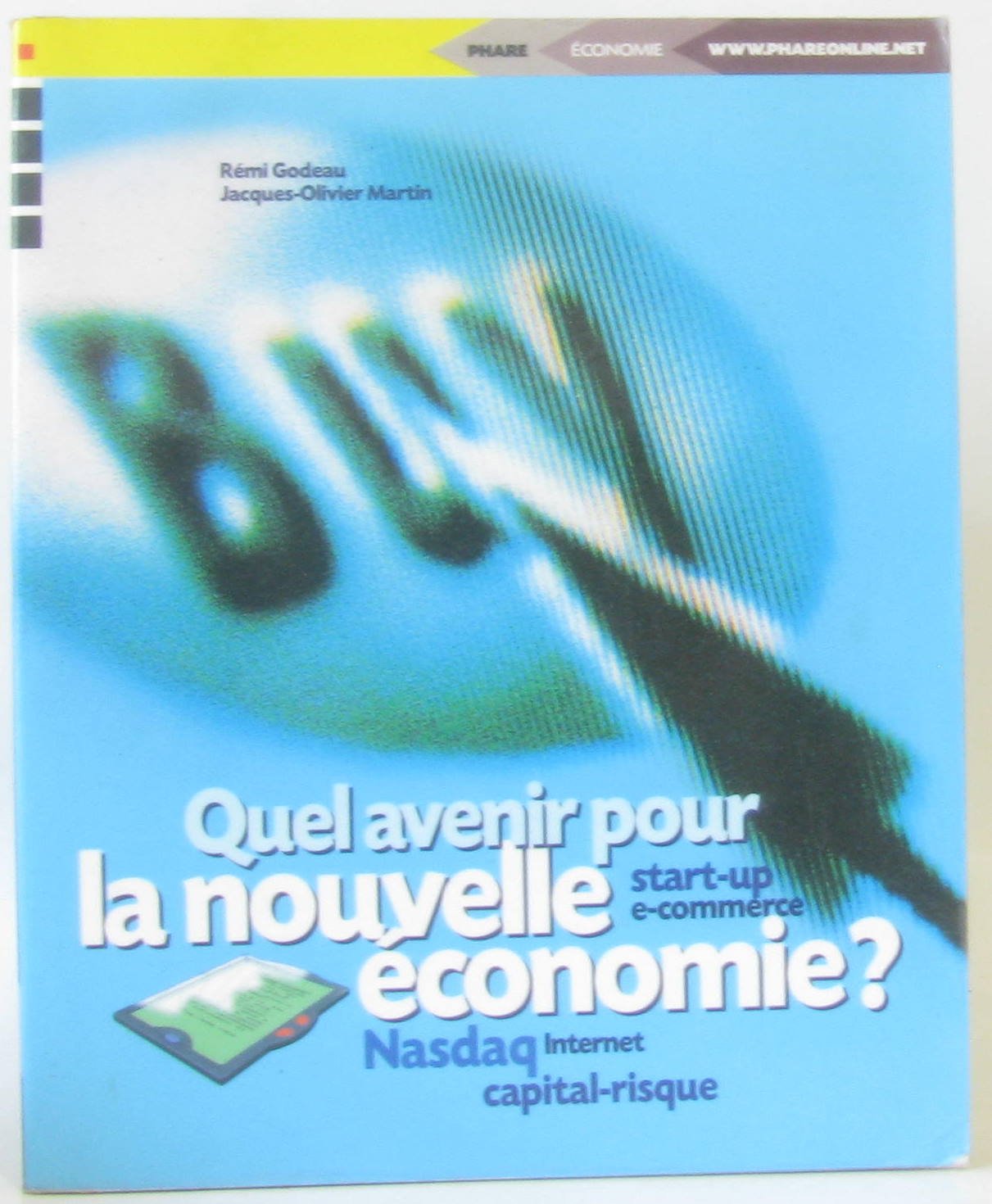 Quel Avenir Pour La Nouvelle Economie ? book