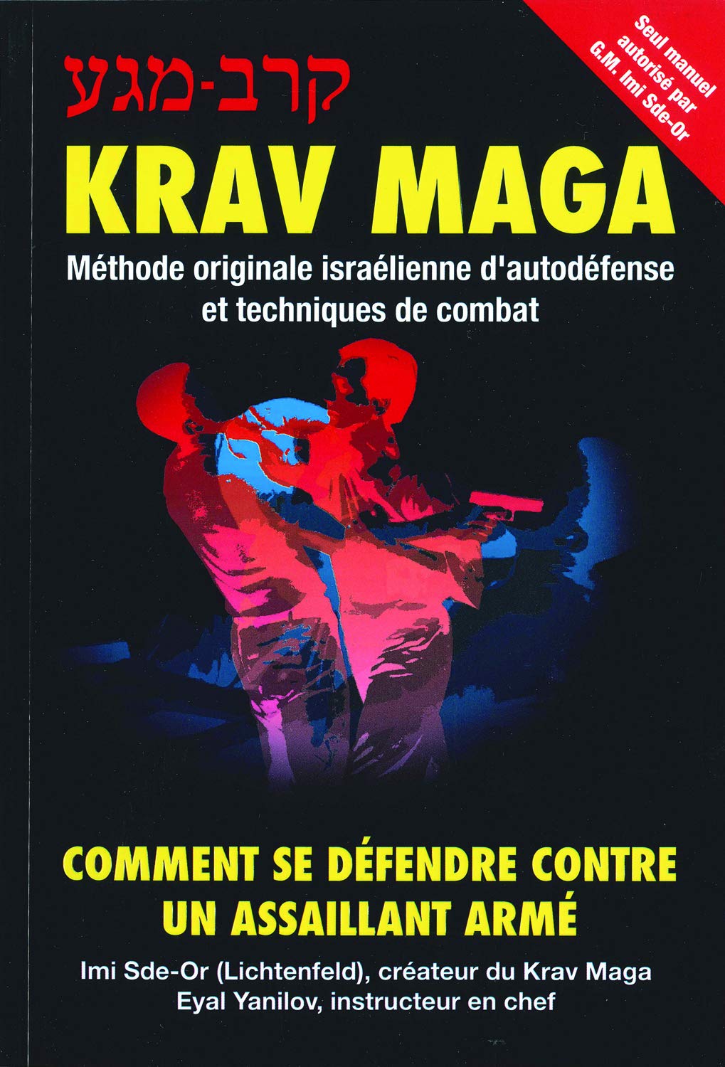 Krav-Maga: Comment se défendre contre un assaillant armé book