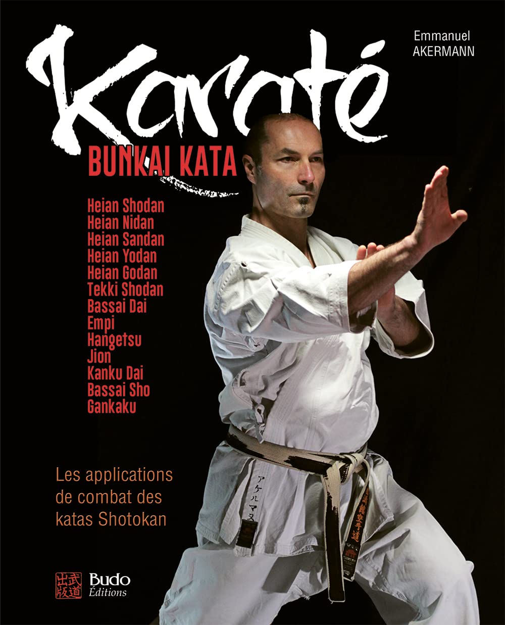 Karaté Bunkai Kata : Les applications de combat des katas Shotokan: Les applications de combat des katas Shotokan Leisure & Fun