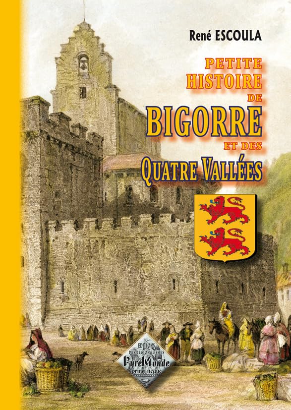Petite histoire de la Bigorre et des Quatre Vallées book
