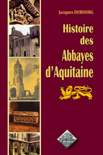 Histoire des abbayes d'Aquitaine Contemporary literature