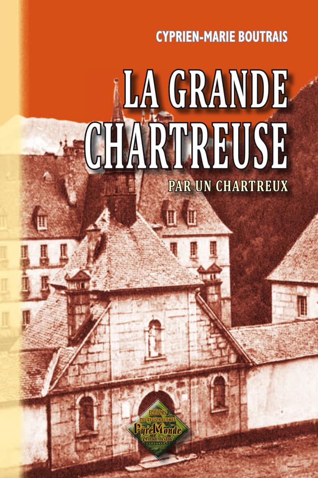 La grande Chartreuse par un Chartreux Books
