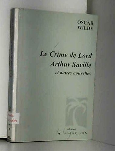 Le crime de lord Arthur Saville : et autres nouvelles book