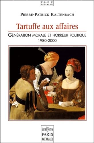 Tartuffe aux Affaires: Génération Morale et Horreur Politique book