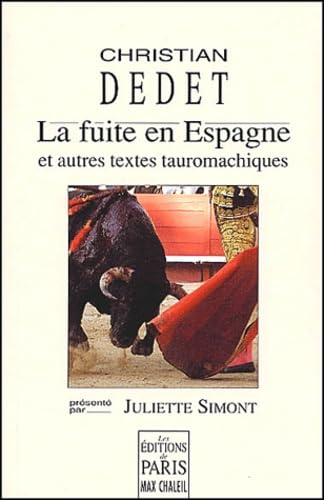 La fuite en Espagne et autres textes tauromachiques book