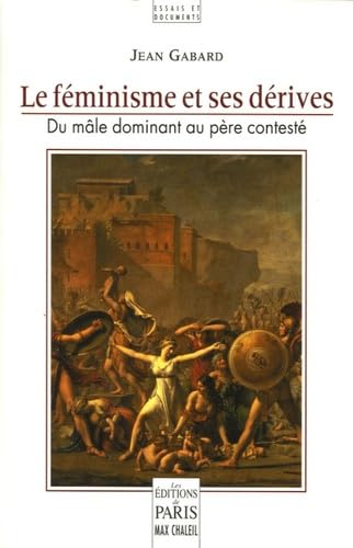 Le féminisme et ses dérives : du mâle dominant au père contesté book