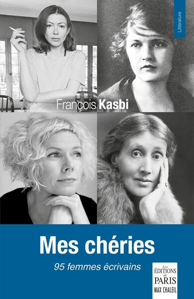 Mes chéries : 95 femmes écrivains Essays & Short Stories