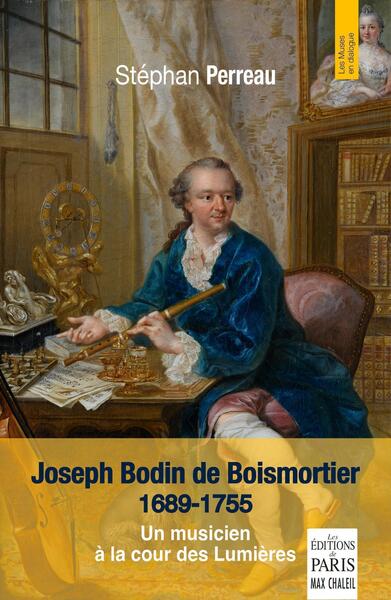 Joseph Bodin de Boismortier, 1689-1755 : un musicien à la cour des Lumières Arts & Music
