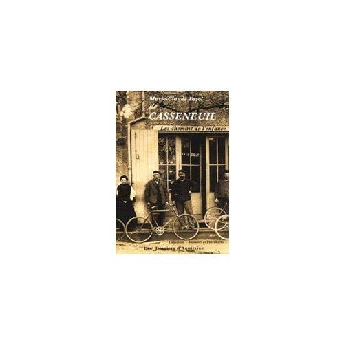 Casseneuil : Les chemins de l'enfance (Mémoire et patrimoine) book