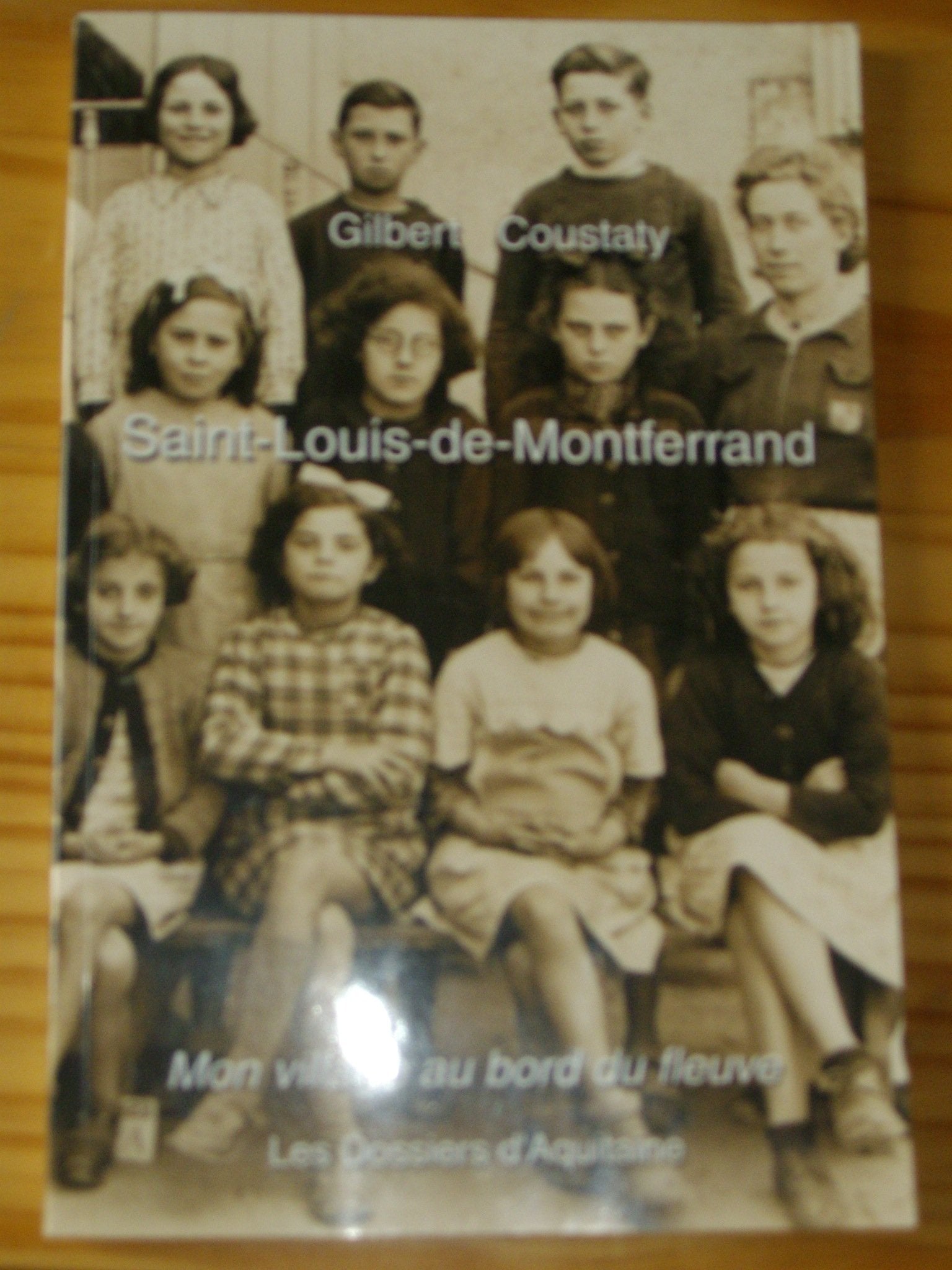 Saint-Louis-de-Montferrand, mon village au bord du fleuve book