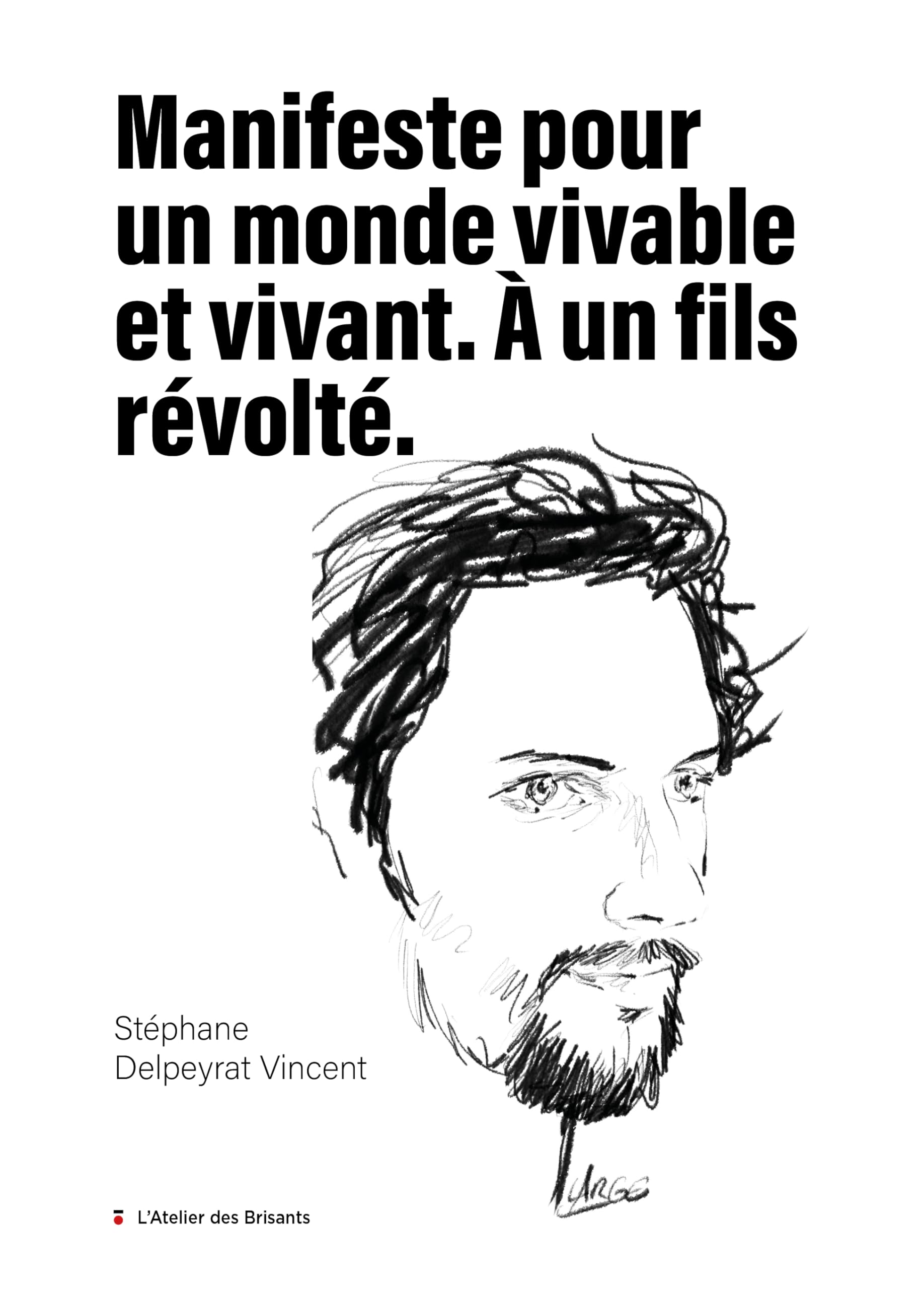 Manifeste pour un monde vivable et vivant. A un fils révolté book