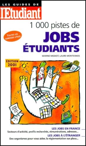 1000 pistes de jobs étudiants : Toutes les adresses utiles book