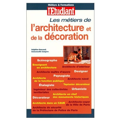 Les métiers de l'architecture et et de la décoration book