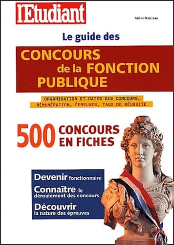 Le Guide des concours de la fonction publique : 500 concours en fiches, édition 2001 book