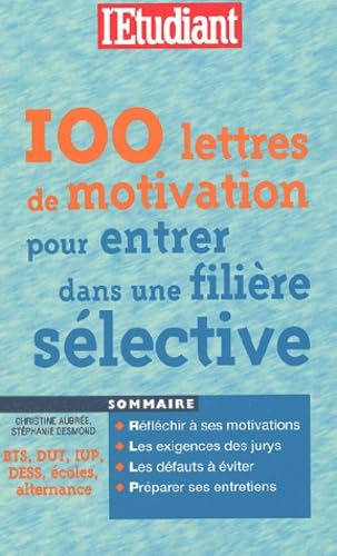 100 Lettres De Motivation Pour Entrer Dans Une Filiere Selective book