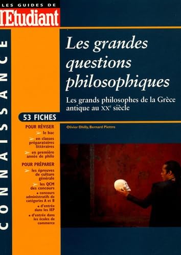 Les grandes questions philosophiques: Les grands philosophes de la Grèce antique au XXe siècle book