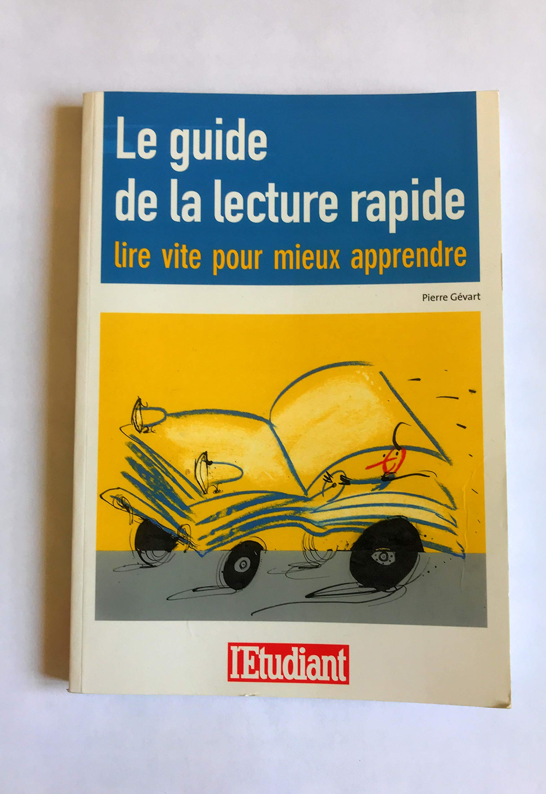 Le guide de la lecture rapide: Lire vite pour mieux apprendre Books