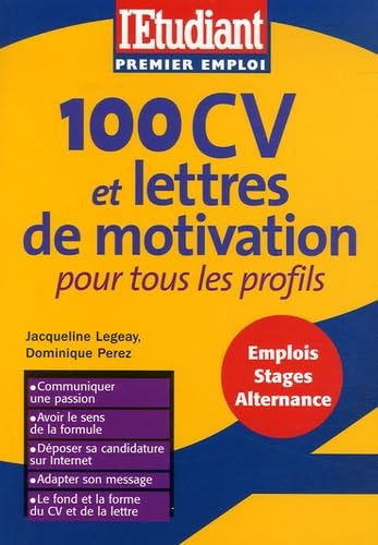 100 CV et lettres de motivation pour tous les profils 2006 book