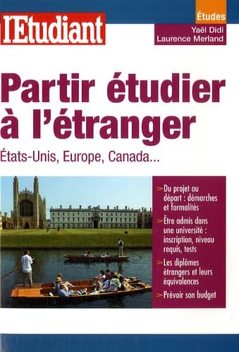 Partir étudier à l'étranger: Etats-Unis, Europe, Canada book