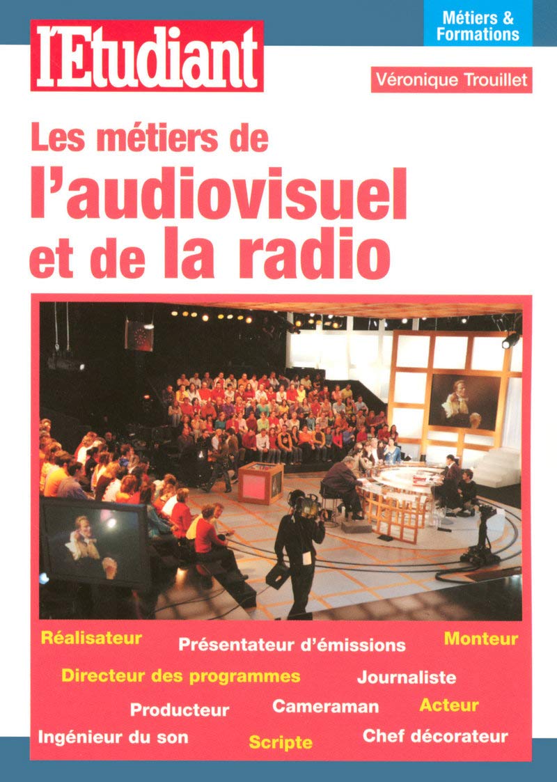 Les métiers de l'audiovisuel et de la radio book