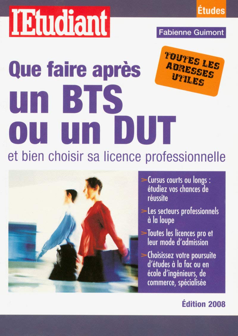 Que faire après un BTS ou un DUT et bien choisir sa licence professionnelle book