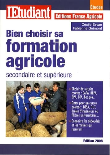Bien choisir sa formation agricole secondaire et supérieure book