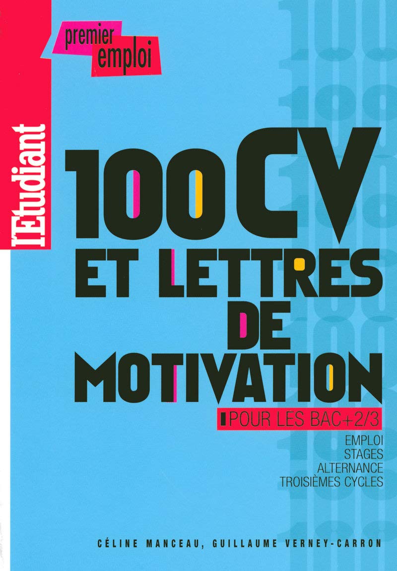 100 CV et lettres de motivation pour les BAC +2/3 2008 book