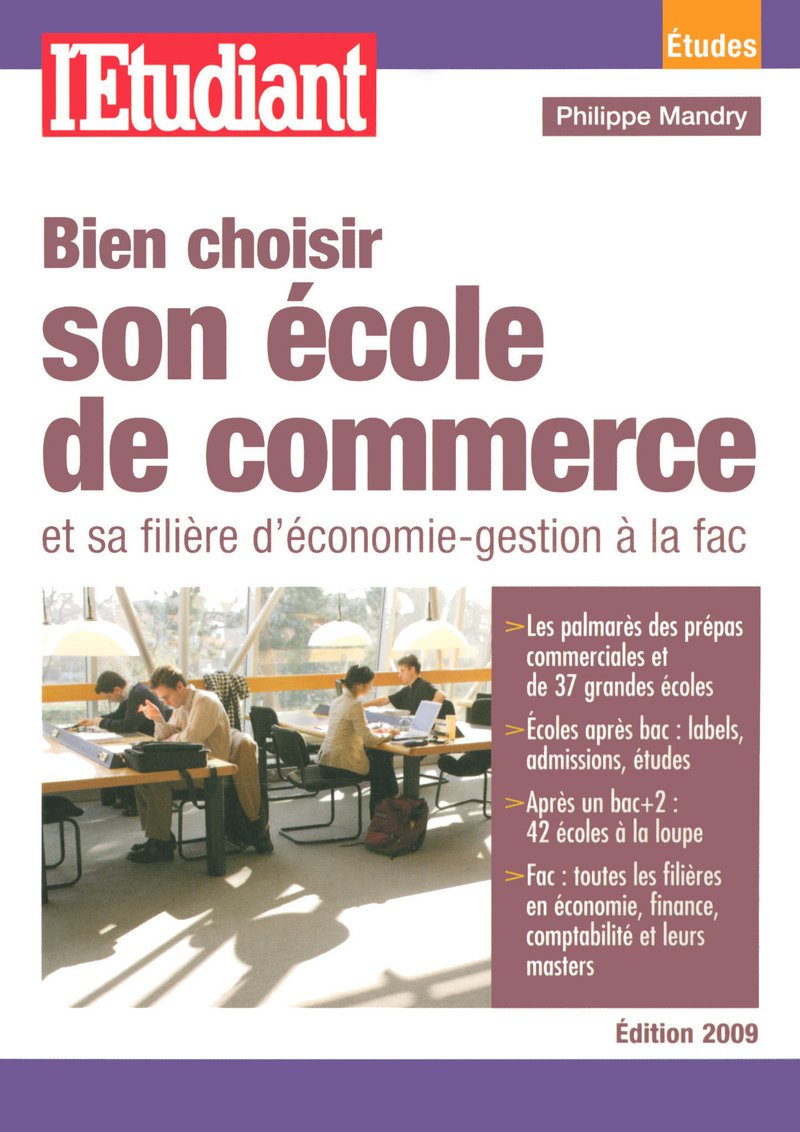 Bien choisir son école de commerce et sa filière d'économie-gestion à la FAC 2009 book