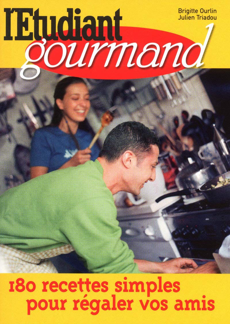 L'étudiant gourmand : 180 recettes simples pour régaler vos amis book
