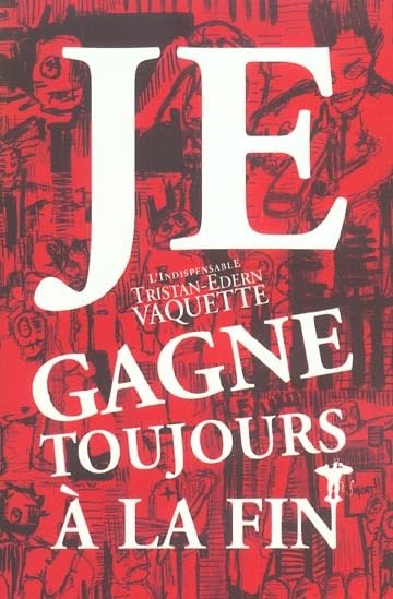 Je gagne toujours à la fin book