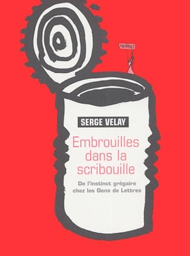 Embrouilles dans la scribouille: De l'instinct grégaire chez les Gens de Lettres book