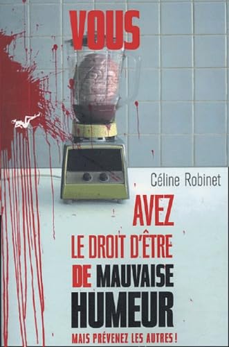 Vous avez le droit d'être de mauvaise humeur mais prévenez les autres ! book