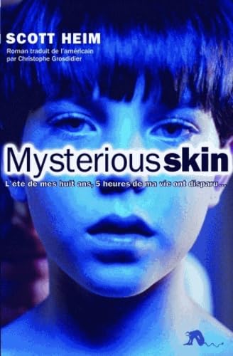 Mysterious skin: L'été de mes huit ans, 5 heures de ma vie ont disparu Contemporary literature