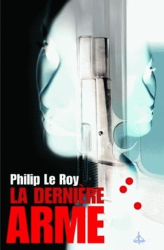 La dernière arme (0000) book