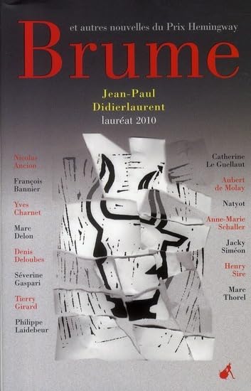 Brume et autres nouvelles du prix Hemingway 2010 (0000) book